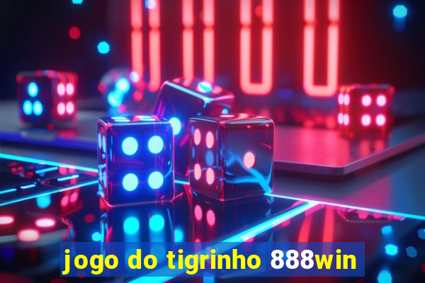 jogo do tigrinho 888win